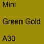 Preview: Mini, Green Gold, A30.